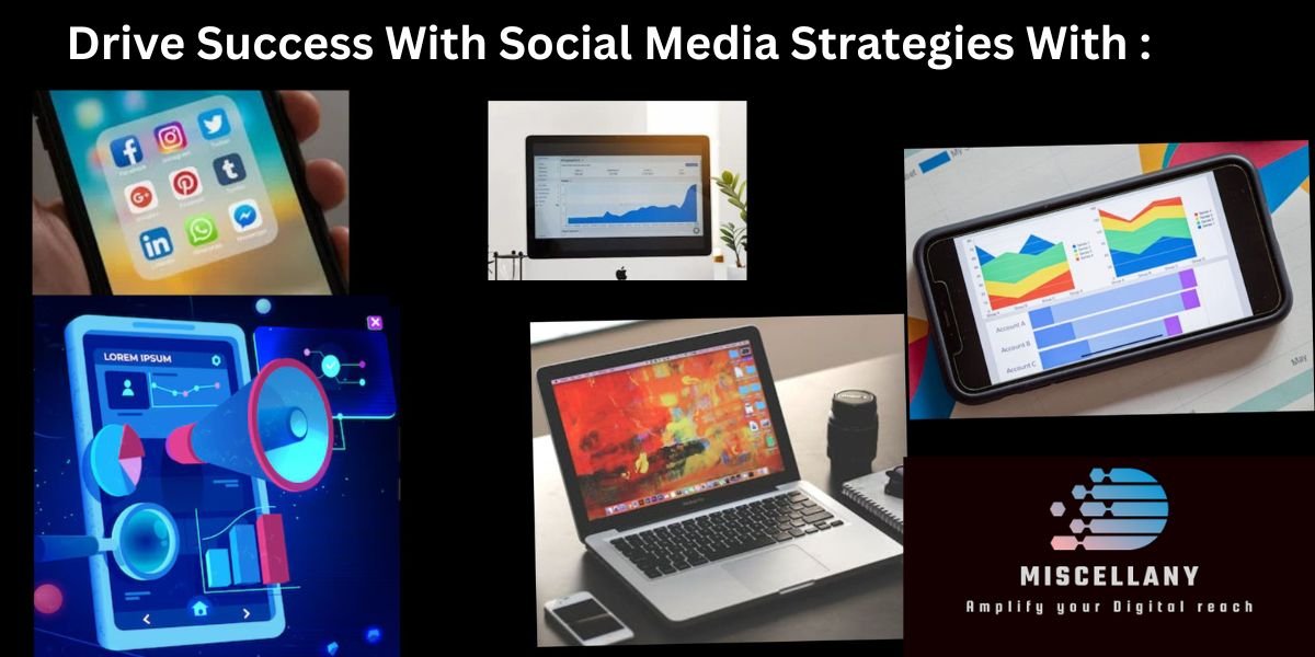 Drive Success With Social Media Strategies With